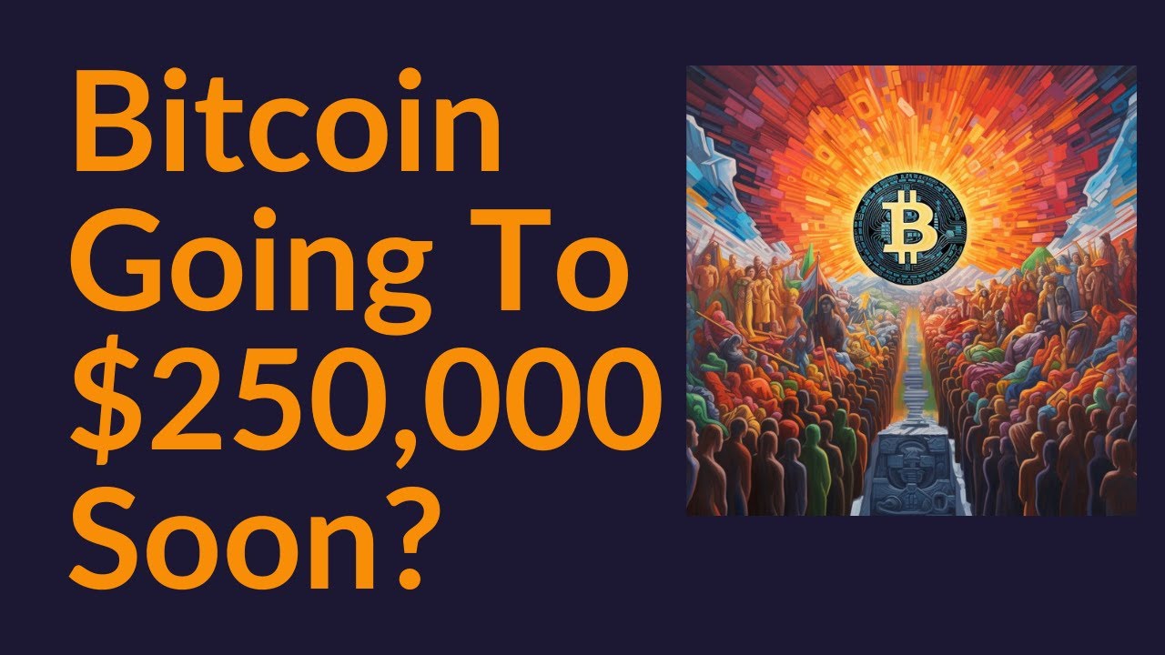 Bitcoin Going To $250,000 Soon?