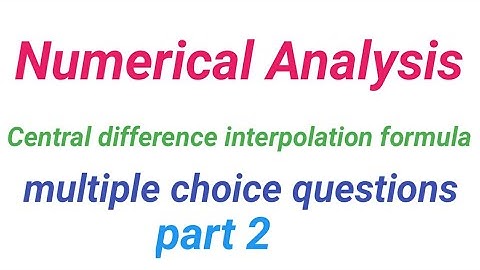 Numerical analysis mcqs, central difference interpolation formula mcq,