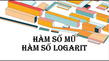 HÀM SỐ MŨ- HÀM SỐ LOGARIT- TẬP XÁC ĐỊNH-ĐẠO HÀM