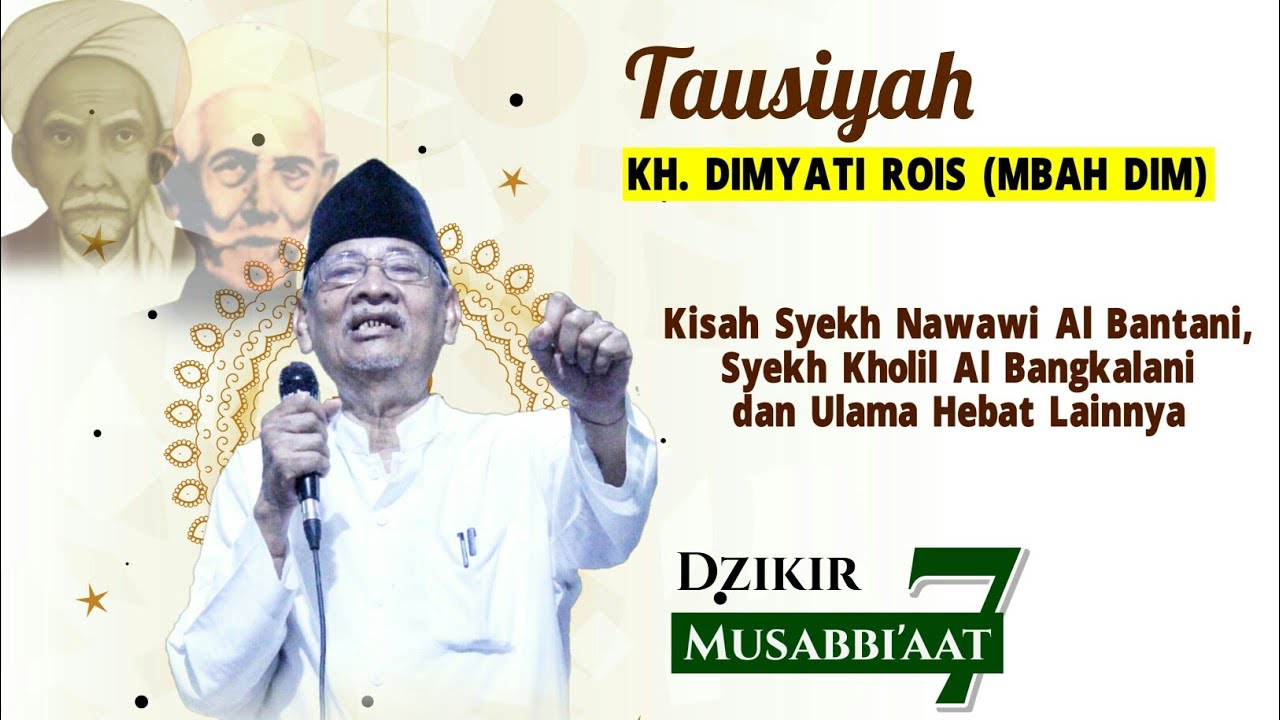 Kisah Syekh Nawawi Banten, Syekh Kholil Bangkalan dan Ulama Hebat Lainnya | KH. Dimyati Rois