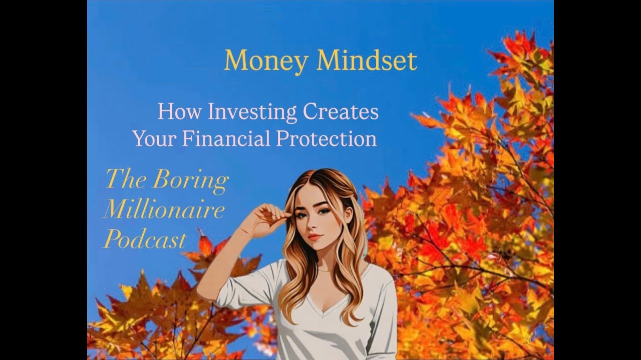 TBM - Money Mindset - How Investing Creates Your Financial Protection