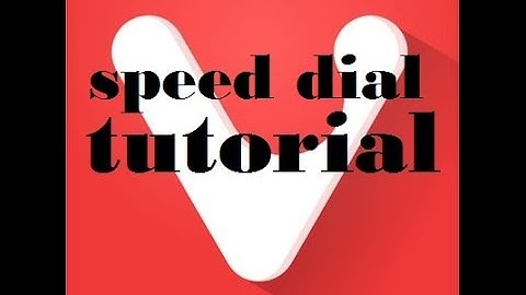 Vivaldi web browser Speed dial