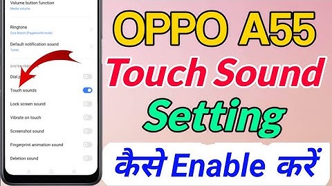 OPPO a55 mein touch sound setting kaise kare | How to enable touch sound setting in OPPO a55