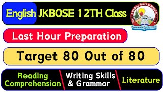 English Last Hour Preparation Jkbose 12th Class (Reading Comp., Writing Skill, Grammar & Literature)