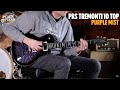 No Talking...Just Tones | PRS Tremonti - Stoptail / 10 Top - Purple Mist