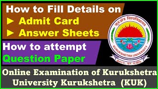 How to fill Admit Card, Answer Sheet ║Attempting Question Paper║Kurukshetra University ║March 2021