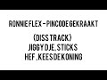 RONNIE FLEX - PINCODE GEKRAAKT (DISS TRACK) JIGGY DJE, STICKS, HEF & KEES DE KONING