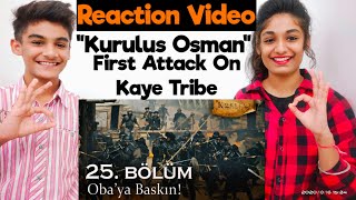 Kurulus Osman Reaction in INDIA | First Attack on the Kaye Tribe | Kuruluş Osman 25. Bölüm