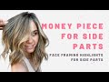 Money Piece Hair Technique [EASY FACE FRAME FOR A SIDE PART AND DIMENSIONAL HIGHLIGHTS]