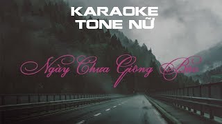 [ KARAOKE ] NGÀY CHƯA GIÔNG BÃO | TONE NỮ | BEAT CHUẨN | BÙI LAN HƯƠNG