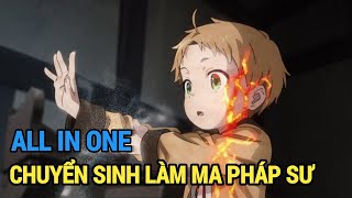ALL IN ONE | Thất Nghiệp Chuyển Sinh làm Ma Pháp Sư SS1+2+3 | Review Anime Hay | Tóm Tắt Anime