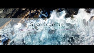 Video voorbeeld van "Sumérgeme - Paz y Vida"