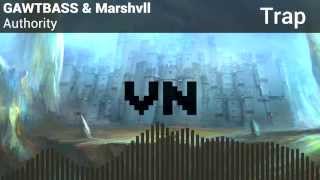 〔Trap〕 GAWTBASS & Marshvll - Authority