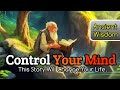 Control your mind  ancient wisdom