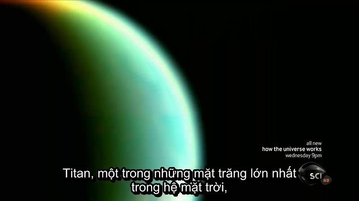 Titan là vệ tinh lớn nhất của hành tinh nào