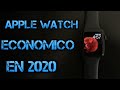 APPLE WATCH ECONOMICO 2020! ECONOMICO! 🤑 ¿VALE LA PENA EL APPLE WATCH SERIES 3 EN 2020?