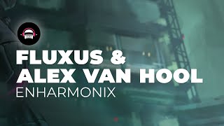 FLUXUS & Alex Van Hool - Enharmonix | Ninety9Lives Release