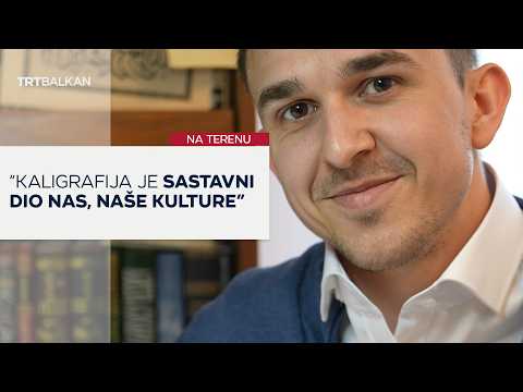 “Kaligrafija je sastavni dio nas, naše kulture”