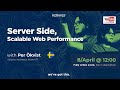 Per Ökvist - Server Side, Scalable Web Performance