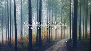 Goodness and Mercy | Jackie & Stacy Baker | Prophetic Worship