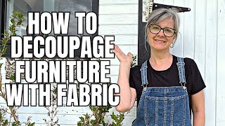 Decoupaging Furniture with Fabric / Trash to Treasure End Table Upcycle