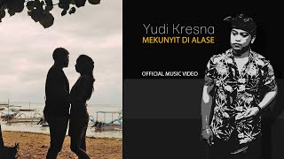 Yudi Kresna - Mekunyit Di Alase ( Video Klip Musik)