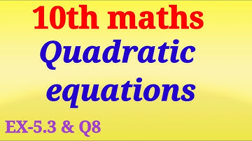 Quadratic equations 5.3 & Q8 #ts class 10 maths # || sri pragna