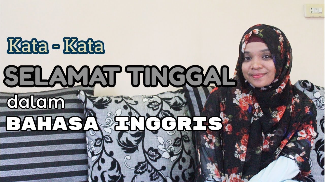 Apa Saja Kata Kata Selamat Tinggal Dalam Bahasa Inggris YouTube