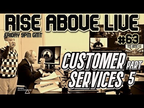 RISE ABOVE LIVE #62: Customer Services Part 5