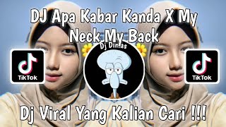 DJ APA KABAR KANDA X MY NECK MY BACK KIKY RMX | DJ BFUNK DINDA DICARIIN KIKY VIRAL TIK TOK 2024 !