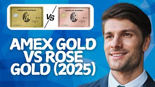 Amex Gold vs Rose Gold (2025) | What’s the Difference?