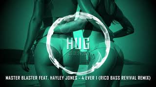 Master Blaster feat. Hayley Jones - 4 Ever 1 (Rico Bass Revival Remix) Resimi