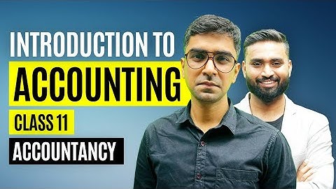 Introduction to Accounting | Class 11 (ISC | CBSE  2022 -23) | Part-1| Accountancy
