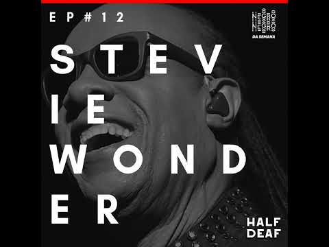 Negro da Semana - Ep#12 - Stevie Wonder