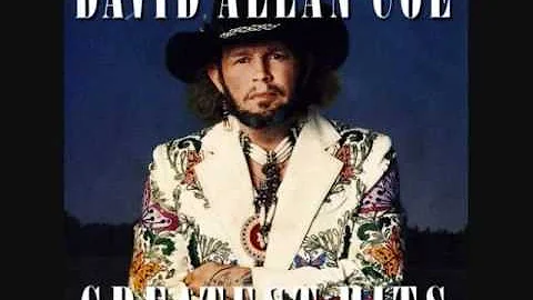David Allan Coe - You Never Even Called Me By My N...