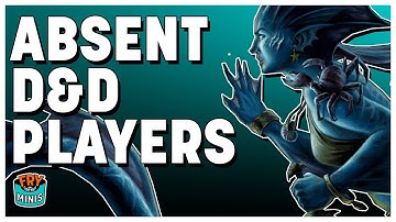 How to handle missing players and their characters in D&D!