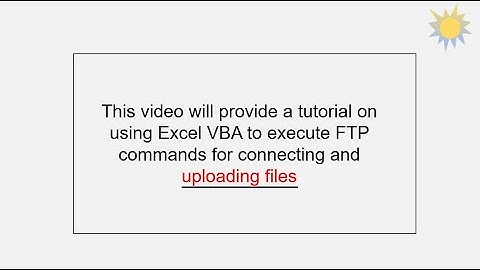 EXCEL VBA FTP Learn How to Use Excel VBA to Operate FTP and Upload Files in Just Five Minutes