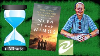 1 Minute Review: When We Had Wings