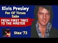 Elvis Presley For Ol Times Sake From First Take To The Master mp3