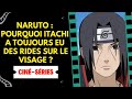 Naruto  pourquoi itachi a toujours eu des rides sur le visage 