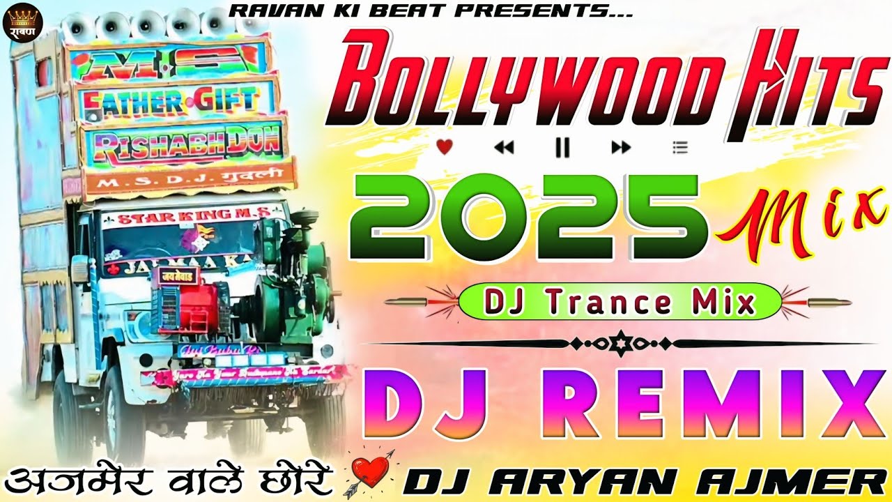 अजमेर वाले छोरे...🎭🤯Bollywood Hits🎯2025 Mix |💯Dj Trance Mix -💛Mashup Remix Song__🫅🏻 DjAryanAjmerMix