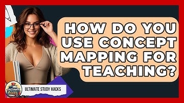 How Do You Use Concept Mapping For Teaching? - Ultimate Study Hacks