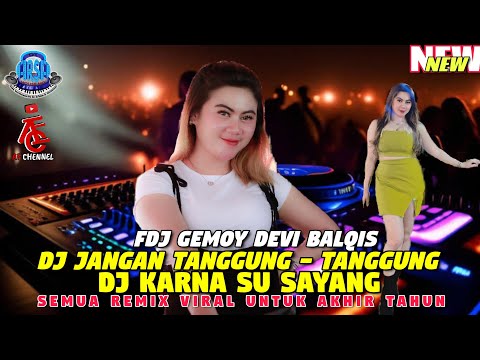 OT ARSA❗FDJ GEMOY ( DEVI BALQIS ) ❗DJ JANGAN TANGGUNG - TANGGUNG ❌DJ  KARNA SU SAYANG❗FULL DJ VIRAL