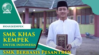 SMK KHAS Kempek untuk Indonesia - SMK Berbasis Pesantren