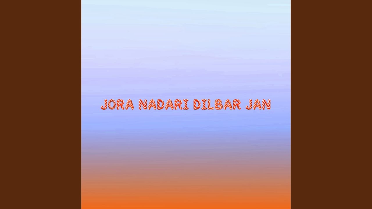 Jora Nadari Dilbar Jan