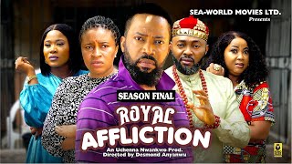 ROYAL AFFLICTION(SEASON FINAL){NEWLY RELEASED NIGERIA NOLLYWOOD MOVIE}LATEST NOLLYWOOD MOVIE #movie