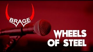 BRAGE - WHEELS OF STEEL [ ]