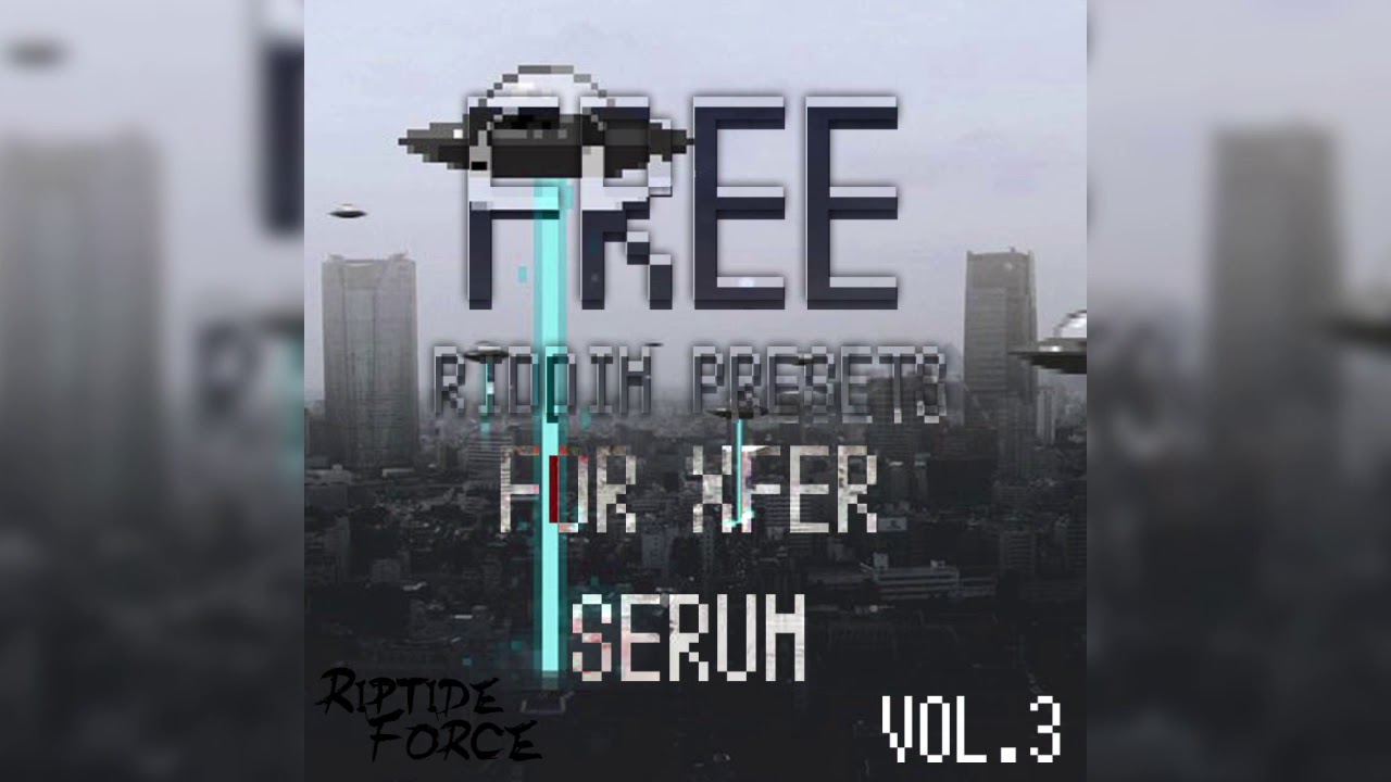 FREE RIDDIM PRESETS VOL.3 (XFER SERUM)