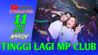 TINGGI LAGI MP CLUB PEKANBARU DJ AMROY BEATLOOP LAGU VIRAL ENAK KALI BOSQU 