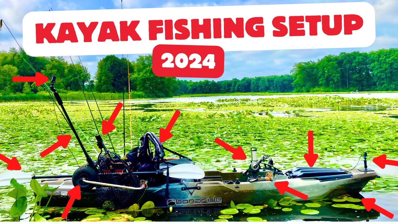 2024 FISHING KAYAK SETUP! - Detailed Walk Through - Kayak Mods 